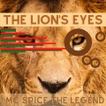 MC Spice The Legend - The Lion's Eyes
