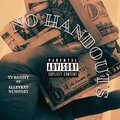 Ty Bandit、Alleykat Numoney - No Handouts (feat. Alleykat Numoney)(Explicit)