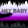 Hube - Hey Baby