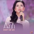 Anh Hãy Về Đi