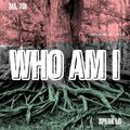 ms. toi、Speak Lo - Who Am I (feat. Speak Lo)