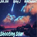 Lil Jon Jon、TheKvng J、Nonchalant - Shooting Star (feat. TheKvng J & Nonchalant)(Explicit)