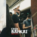 Cash - Bankai (Explicit)