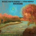 michael martin murphey、Ryan Murphey - Riversong