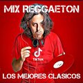 Dj Viral TikToker - Mix Reggaeton Los Mejores Clasicos