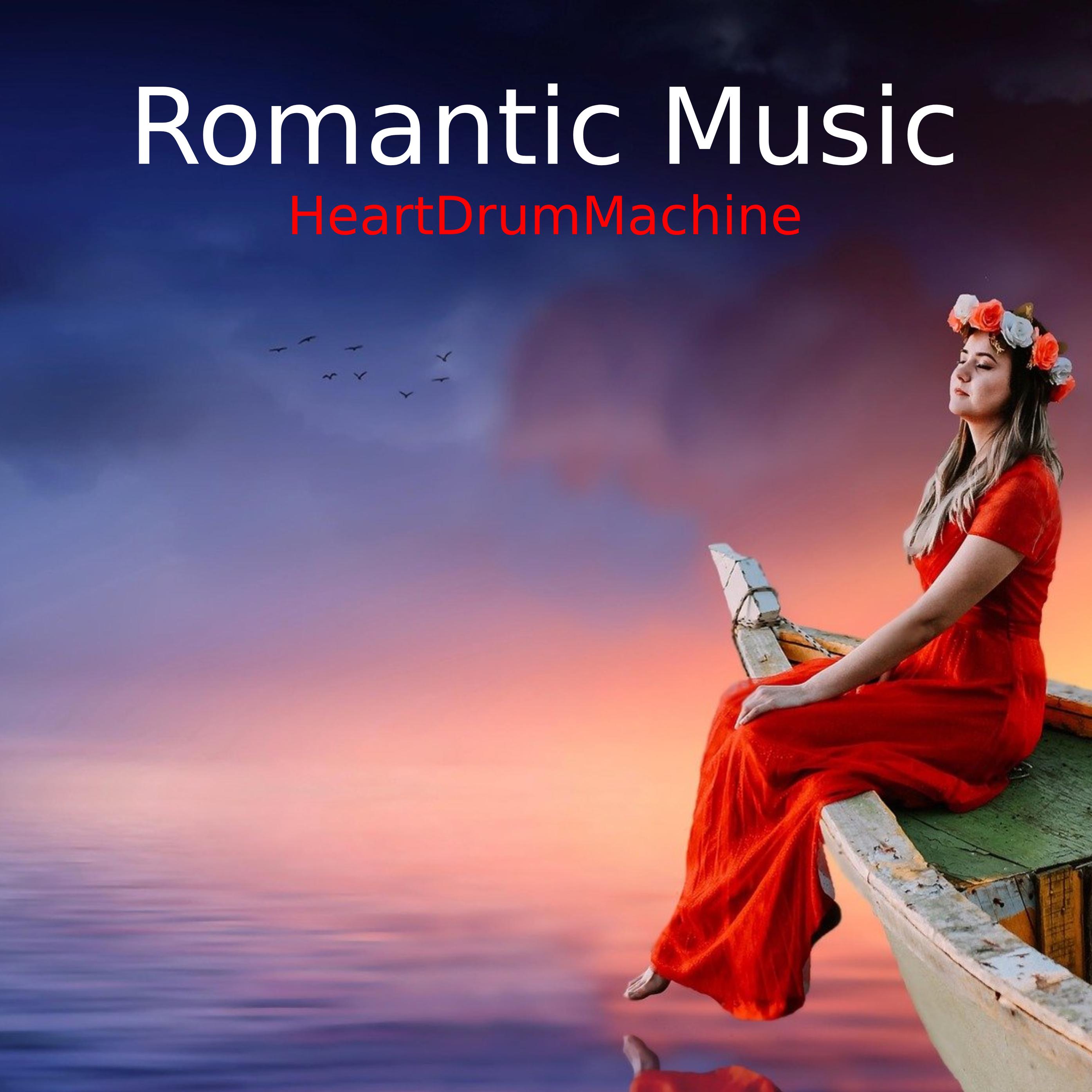 HeartDrumMachine - Romantic Music