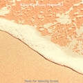 Music for Reducing Stress