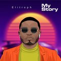 Elitroph - My Story