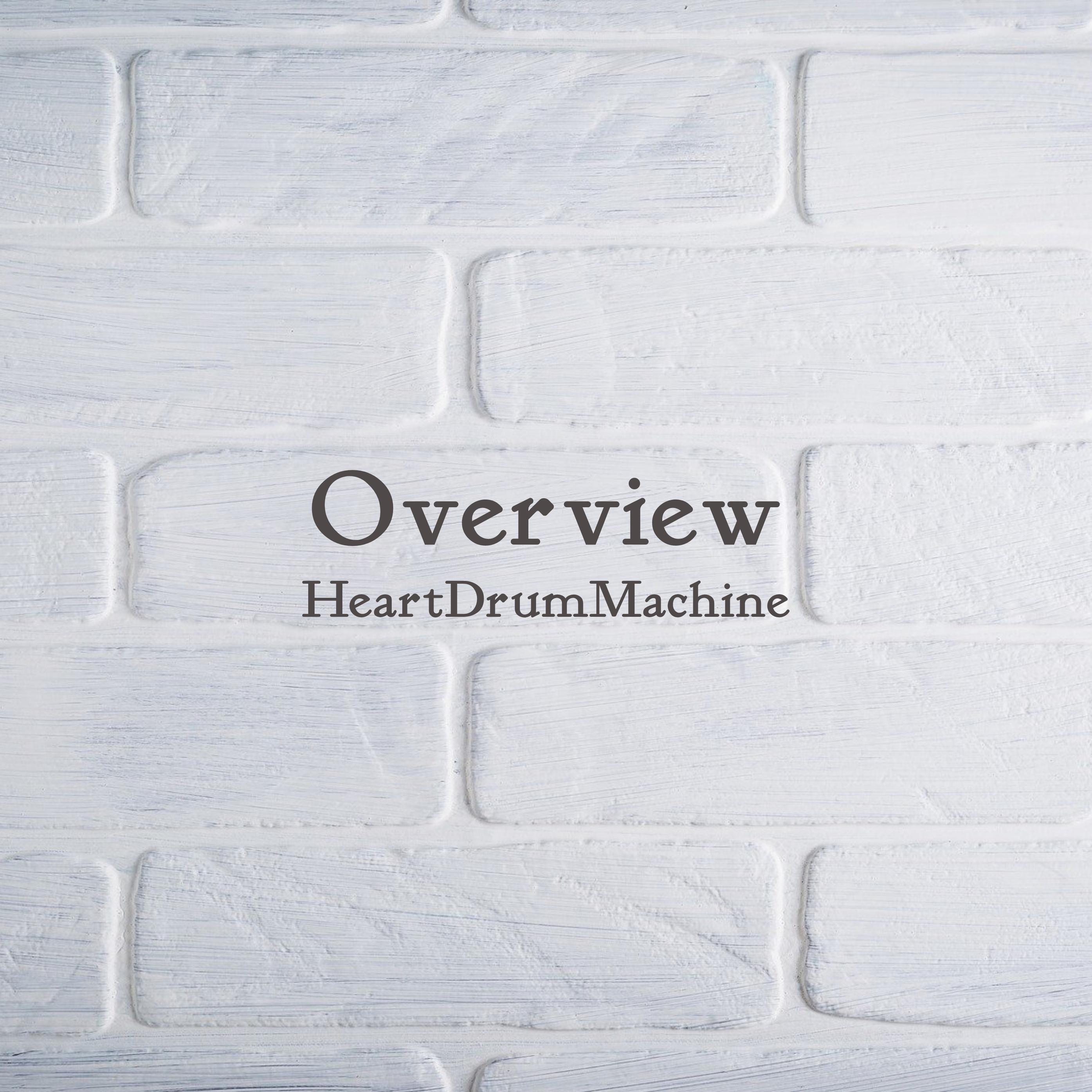 HeartDrumMachine - Overview