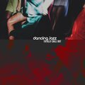 Dancing Jazz - Totally Chill Out (Dixie Rhythms, Bebop)