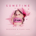 Flash Jack、Reverence - Sometime (Original Mix)