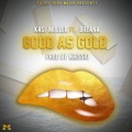 Kasi Major、Briana - Good As Gold (feat. Briana)(Explicit)