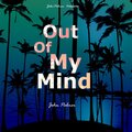 John Palmer - Out of My Mind (Explicit)