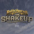 Bubba Sparxxx - The Shakeup (feat. Hail Luna)(Explicit)