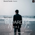 Bedardi Se Pyaar Ka (feat. Jubin Nautiyal)(UnpluggedCover)