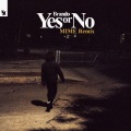 Yes or No (MIME Remix)