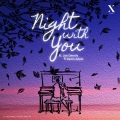 Xerikho、Joe Dennis、Devin Adamn - night with you (feat. Joe Dennis & Devin Adamn)