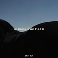 周骏 - Le Sang d'un Poète