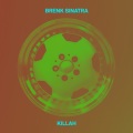 Brenk Sinatra - Killah