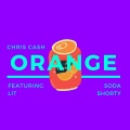 Orange Soda Shorty (feat. Baby Keem & LIT)(Explicit)