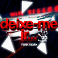 Djay L Beats、Dj David MM - DE1XE-ME IR (FUNKREMIX)