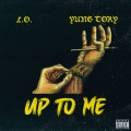 Yung Tory、L.O. - Up to Me (Explicit)