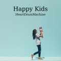 HeartDrumMachine - Happy Kids