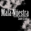 ANDE、Zünder - Mala Nuestra (Explicit)