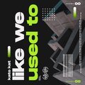 Kato Kat - Like We Used To