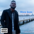 Slow jam (Explicit)