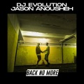 DJ Evolution、Jason Anousheh - Back No More (其他)