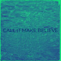 JMC - Call It Make Believe