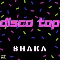 Shaka - Disco Top