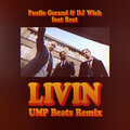 Livin (feat. Rest) (UMP Beats Remix) [Explicit]