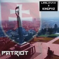 LeSlovak、Kingpvz - Patriot (feat. Kingpvz)