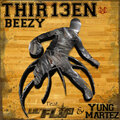 Beezy、Lil' Flip、GivZ、Yung Martez - Thirteen (Explicit)