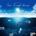 Gacha - Seen Enough (Remix|Explicit)