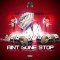 Durt Tha Houligan、Redhead Domo - Ain't Gone Stop (feat. Redhead Domo)(Explicit)