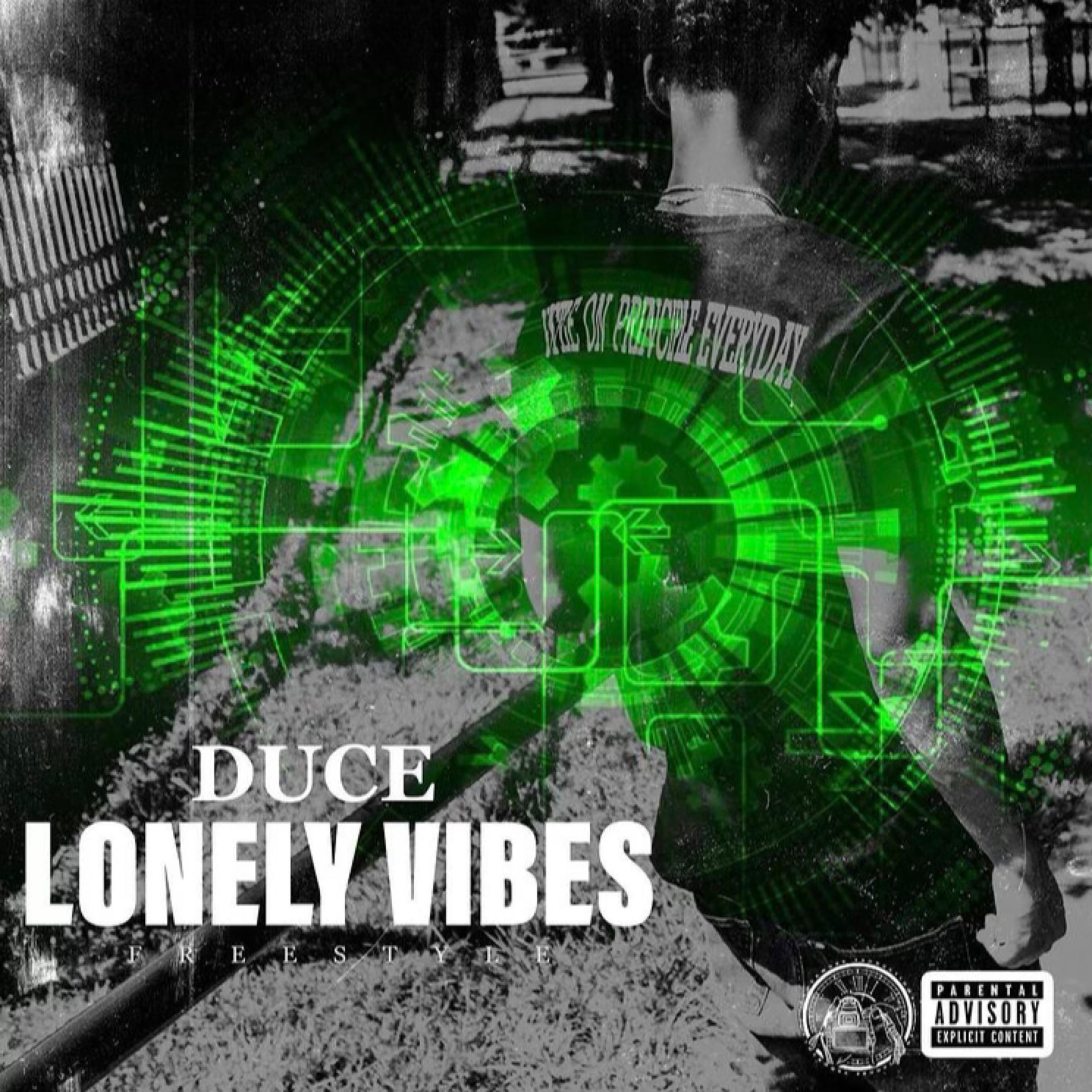 Duce - Lonely Vibes (Freestyle)(Explicit)
