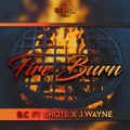B.C、J.Wayne、Shots - Fire Burn