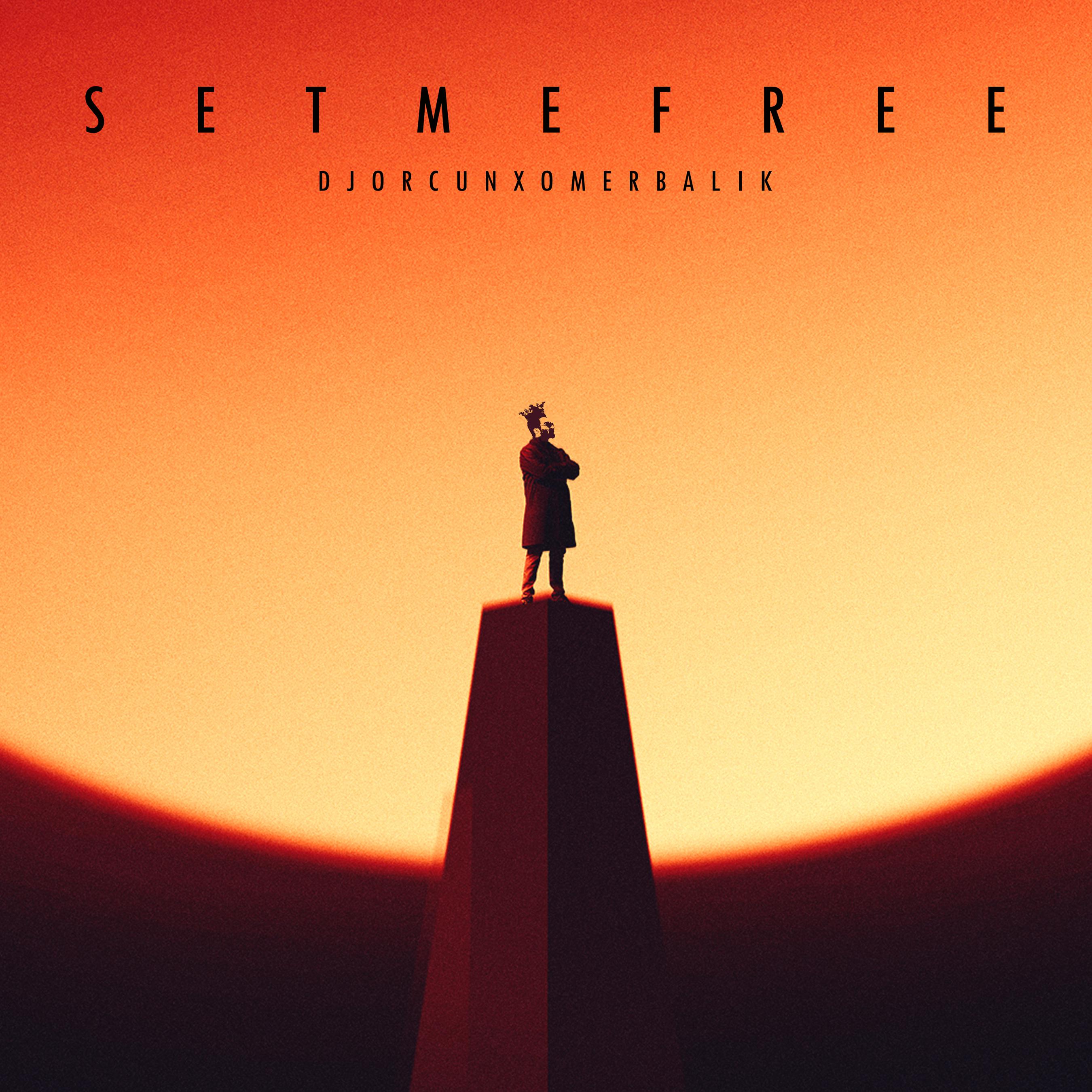 DJ Orcun、Ömer Balık - Set Me Free