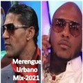 Dj Latino Mix - Merengue Urbano Mix-2021