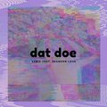 Lyric、Brandon Love - DatDoe (feat. Brandon Love)