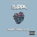 Budda - Heart Turn Cold (Explicit)