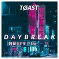 toast - Daybreak