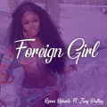 Foreign Girl (feat. Zoey Dollaz)(Explicit)