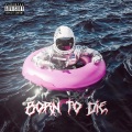 deadsouls - Born to Die (Explicit)