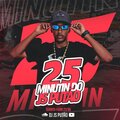 Djay Js Putão - 25 Minutin De Js Putão (Explicit)