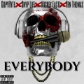 EVERYBODY (feat. Snyp Life Ren Thomas & Mickey Factz)(Explicit)