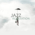 Jazz relaxation - Musique pour la relaxation et un sentiment de paix